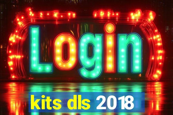 kits dls 2018